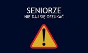 plakat znak ostrzegawczy z napisem seniorze nie daj się nabrać
