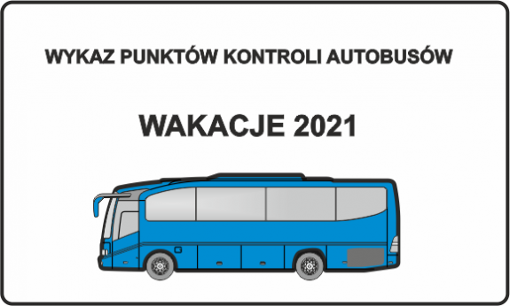 autobus i napis wykaz punktów kontroli autobusów wakacje 2021