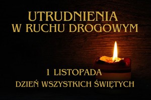 na zdjęciu plakat znicz z napisem utrudnienia w ruchu