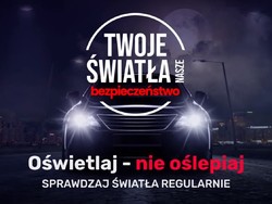 na zdjęciu plakat światła samochodowe i napis twoje światła nasze bezpieczeństwo