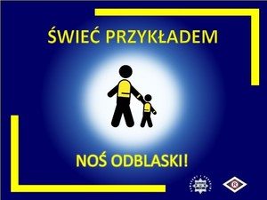 na zdjęciu grafika z napisem Świeć przykładem-noś odblaski