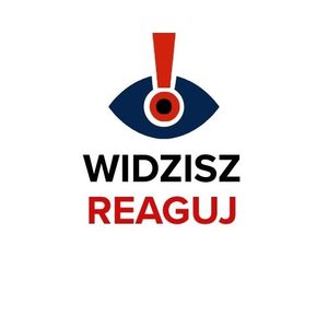 na zdjęciu grafika z napisem widzisz reaguj: oko z wykrzyknikiem